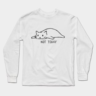 Kitty - Not Today Long Sleeve T-Shirt